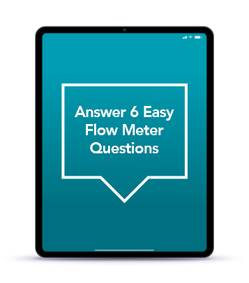 Answer 6 Easy Flow Meter Questions
